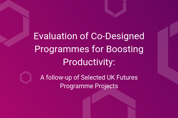 Project Report Evaluation of Co-designed Programmes for Boosting Productivity